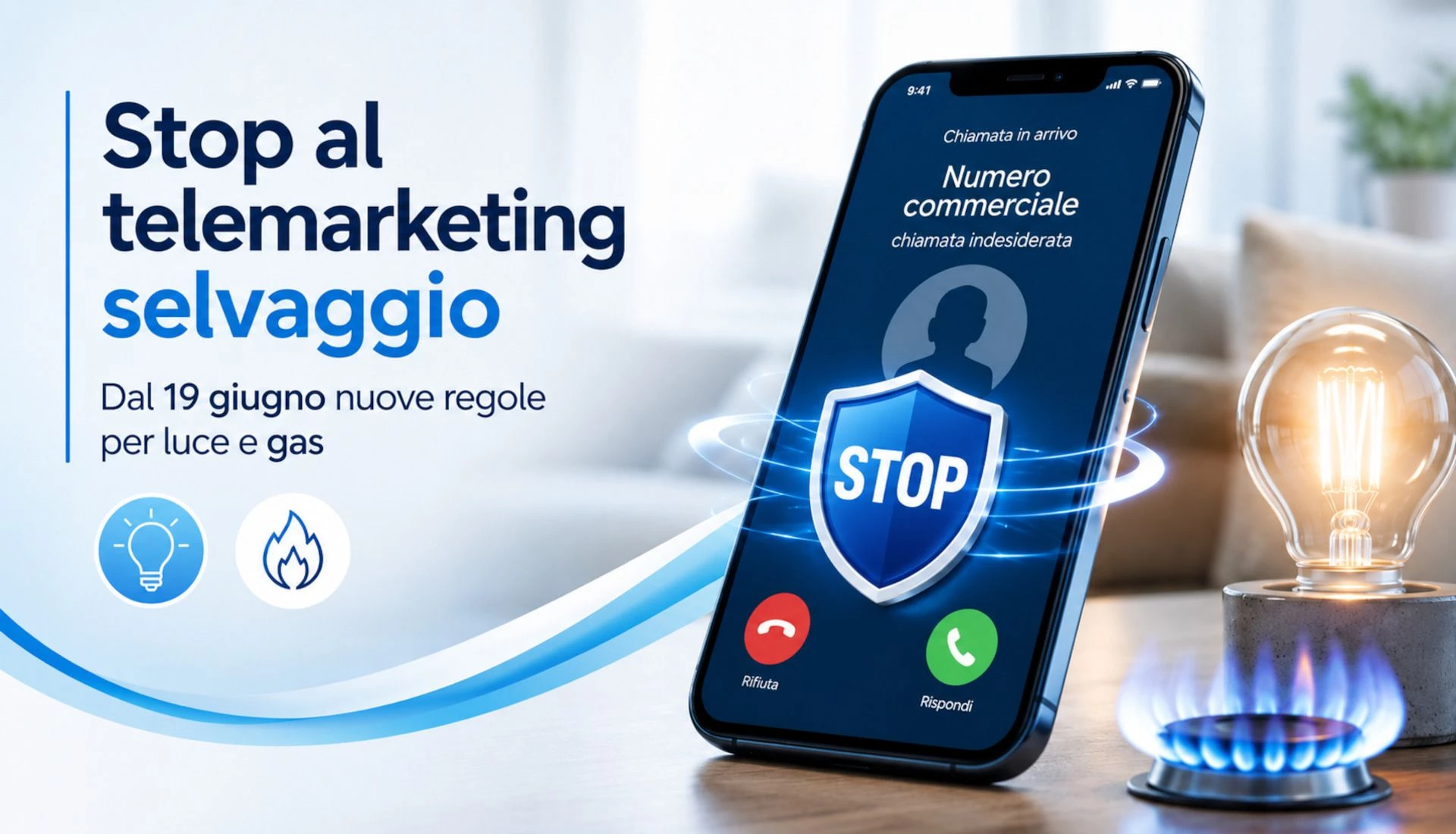 Chiamate sospette su luce e gas: dal 19 giugno più tutele contro telemarketing aggressivo e truffe